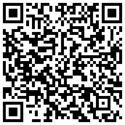嫂子给你口镜头前乖乖的让小哥玩弄，亲着小嘴玩着逼，口交大鸡巴多体位无套抽插浪荡呻吟，表情好骚射一屁股的二维码