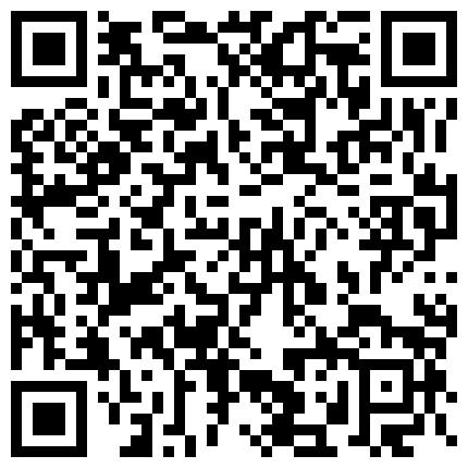 经理出差后性感漂亮的小情人秘书寂寞难耐主动引诱我,黑丝情趣服超性感,奶子又大又粉嫩,不停的说：哥哥操的好爽,好久没操了,快操！的二维码
