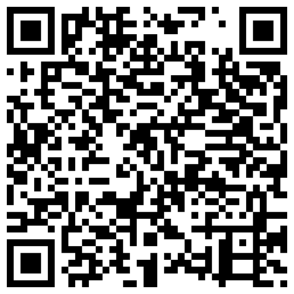 黑人留学生国内嫖J系列碰到对手了按摩房碰到一位新疆少数民族丰满熟女非常耐草指尖开肛颜射射好多1080P原版的二维码
