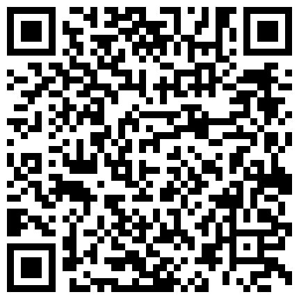 风韵犹存 半老徐娘的少妇 掰开逼逼诱惑 和炮友在家里啪啪大秀 女上位 后入各种姿势操逼秀 非常精彩的二维码