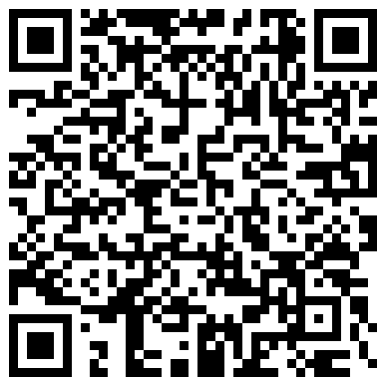 73.国内某航空公司空姐性爱视频第3部客厅地板3P 和身材正点绝对女神级骚货性爱几部献给大家3 肌肉男嫖娼偷拍 這小姐真配合的二维码