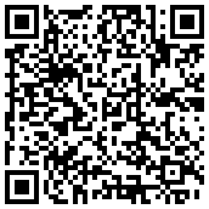 外表清纯素雅妹纸被套路吃完饭唱K被灌醉昏昏欲睡直接带到宾馆随意摆弄无套啪啪啪内射禽兽啊的二维码