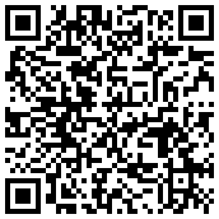 气质漂亮模特小轩被冒牌导演骗到酒店试镜捆绑私拍潜规则吹箫吃屌被按摩棒搞到大声呻吟的二维码