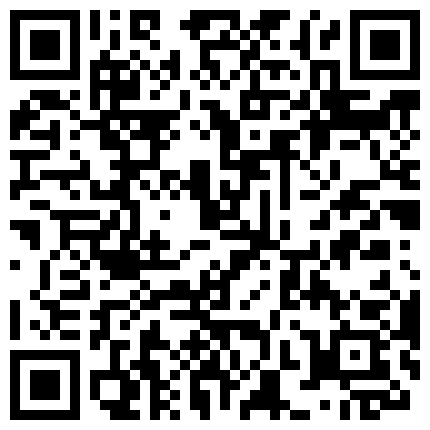 流出新春校花门事件金钱社会有钱真是性福可以屌漂亮妹纸服务还到位毒龙啪啪啪娇喘呻吟1080P超清的二维码