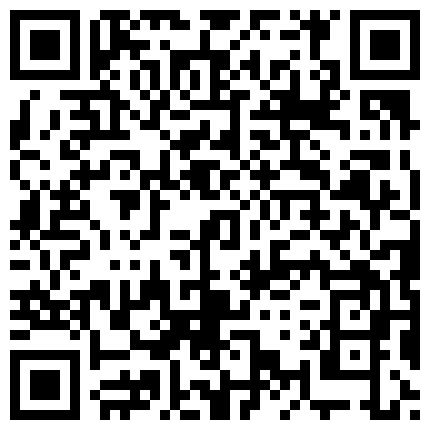 最新偷拍流出《会所选妃》高价选妃曾经的高级寓所头牌高颜值女神 加钱无套啪啪 明星颜值必须操的二维码