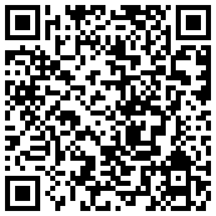 骚妇多次主动要求拍视频给自己看说喜欢看操逼时的情形的二维码