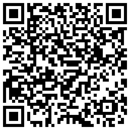 兄妹乱伦游戏有颜值还很骚全程露脸，淫声荡语不断精彩刺激，口交大鸡巴跟她的小哥哥激情抽插浪叫不断第二弹的二维码