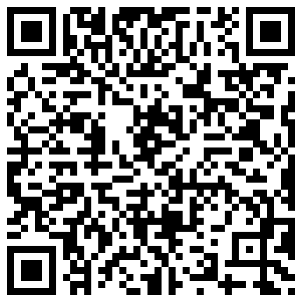 独家整理非常敏感的一清纯漂亮妹子爱爱自拍_上部的二维码
