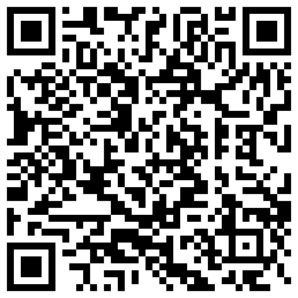 【注册看直播电影】.....................国产-王老吉高级宾馆约炮170CM价位1700元的22岁漂亮公关小姐服务周到又吹又操场面火爆国语对白精彩720P高清的二维码