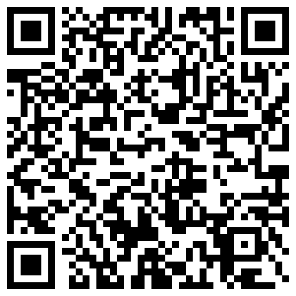 颜值不错萌妹子全裸自慰第五部 自摸逼逼淫语骚话道具JJ抽插骑乘 很是诱惑不要错过的二维码