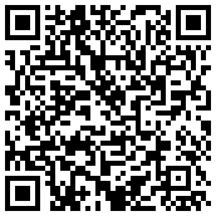 最佳泄密内容劲爆,微信视频录像,啪啪与调教视频,女主漂亮不可多得,喜欢的赶紧下载起来的二维码