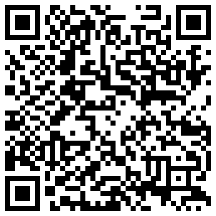 最新流出国产剧情毛片深夜酒吧门前捡尸尾随醉意很浓的火辣性感靓妹到公园睡着扶到车里搞带酒店继续干肏的尖叫的二维码