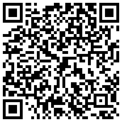 【7月精选】贵在真实家庭摄像头破解偸拍集22部 民居夫妻私密生活大揭密 各种啪啪啪的二维码