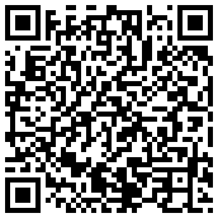 【重磅福利】【私密群第⑧季】高端私密群内部福利8基本都露脸美女如云的二维码