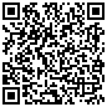 清纯可爱超嫩小女友家中做爱还有点害羞车灯不错对白清晰的二维码