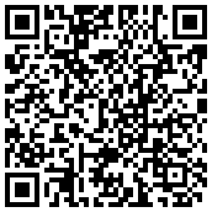 白公子约会T宝气质苗条小嫩模这骚货为了钱主动投怀送抱户外口交回家大战肉棒配合振动棒干的尖叫内射1080P原版的二维码