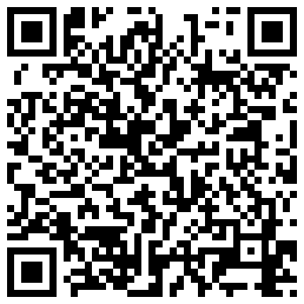 332299.xyz 个人云盘泄漏年轻情侣激情变态啪啪斯文眼镜男喜欢做性奴舔脚漂亮美女网黑皮靴足交完在啪啪对白淫荡的二维码