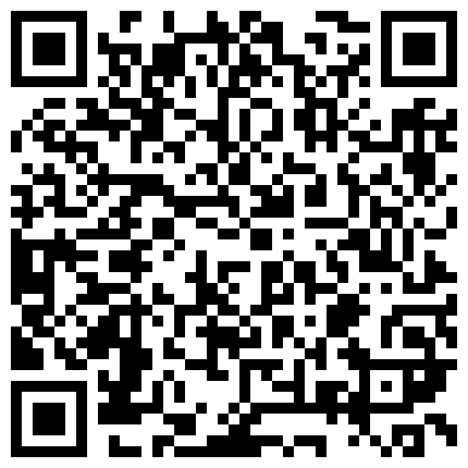清纯性感的漂亮美女和刚认识没多久的情人见面时有点害羞一直玩手机被男的扒掉衣服狠狠爆操!的二维码