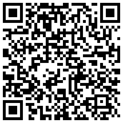 【清雯】我先进卫生间在马桶上插小骚逼、洗澡，洗完出来又让小哥哥啪啪的二维码