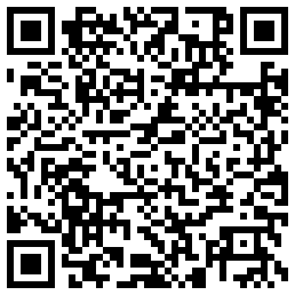 AI高清画质处理之雀儿满天飞约超美网红,气质很好颠覆之作,做爱也非常配合,收藏佳作的二维码