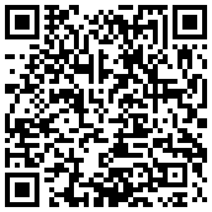 2024年10月麻豆BT最新域名 869858.xyz 《居家摄像头破解》大叔一边抠着丝袜媳妇的骚B一边看电视 媳妇被他抠的受不了了直接打一炮的二维码