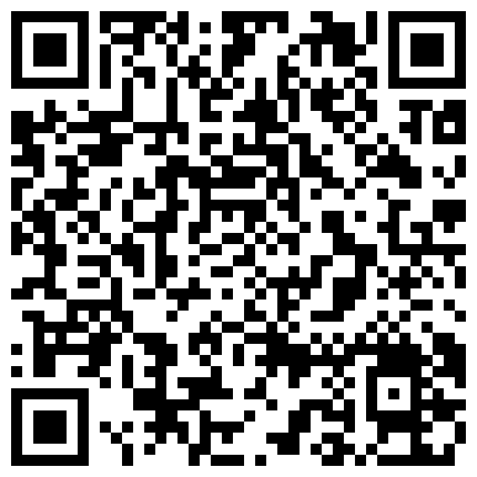 颜值不错萌妹子全裸自慰第三部 自摸逼逼淫语骚话炮击快速抽插出白浆 很是诱惑不要错过的二维码