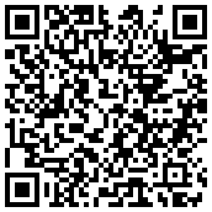 658322.xyz ：叫床声非常真实非常诱人，身材瘦瘦的甜美很爱笑的女神，把她操得笑不出来，小妞身材真好没有一丝赘肉，主动在上面观音坐莲摇呀摇的二维码