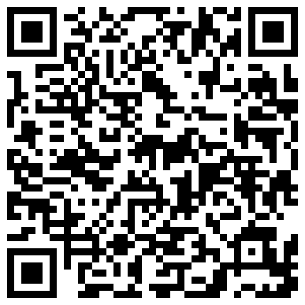 真实酒吧捡死鱼，不读书的美眉不省人事带回出租屋，随意玩弄，无套随便搞~~的二维码