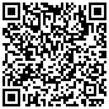 230304 3对情侣的啪啪日常生活， 收藏级 极品窈窕妹子续集，一夜情操了五六炮的二维码