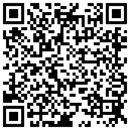 本土高中生激情红蕾丝袜性爱自拍，玩的是情趣而不是高潮+国内高级场所实录[普通话对白+国产风月电影精品回忆录——香港奥运会[国语发音 绝版收藏]的二维码