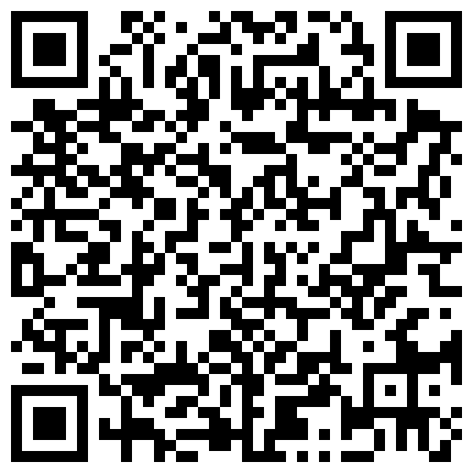 戴着假胸 身材苗条 穿着网袜的少妇 给炮友口交 舔逼 假JJ插逼自慰大秀 骑乘 手指插逼 非常精彩的二维码