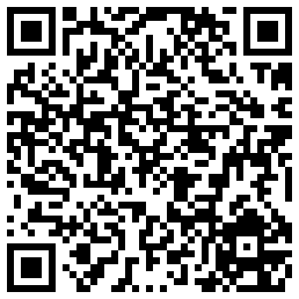 【百度云泄密系列】一对清纯未踏入社会的小情侣性爱视频附带日常居家自拍的二维码