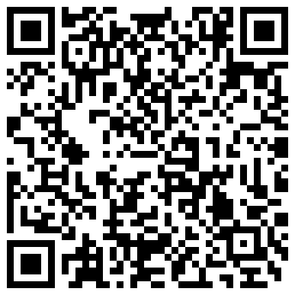 职校热恋小情侣出租房造爱自拍小伙有点变态一边裹脚指头一边抽送妹子阴毛浓密是个骚货1080P超清原版的二维码