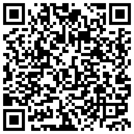 颜值气质很不错的良家美少妇老公经常出差,兼职做楼凤偷偷和客户出租屋啪啪,还说干完这一次以后这里就不做了,被激烈爆插!的二维码