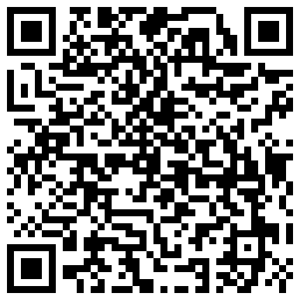 富家公子私人公寓约会某传媒广告公司平面模特长得漂亮气质佳落地窗前搞床上肏到沙发上各种干很猛对白精彩1080P原版的二维码