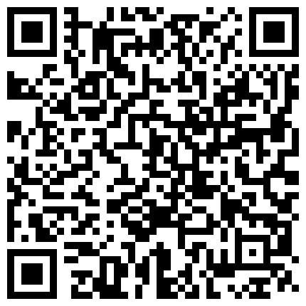 “我老公我都不让他舔，不行射里头” 俩个教师的偷情的二维码