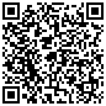 永恒棒棒糖@第一会所@超正国产小夫妻有码性爱，兽兽自慰口交（最后一段叫声淫荡）两部合集的二维码