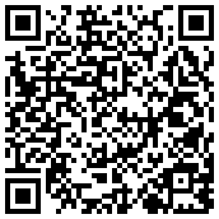 收益榜第一名，【初恋的香味】，醉生梦死，一周淫乱盛宴不间断，极品女神姐妹花，无套啪啪，特写人间精品鲍鱼的二维码