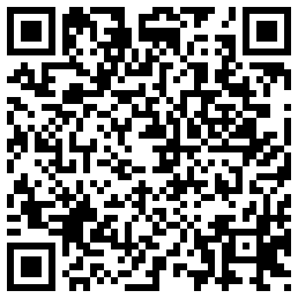 贵在真实家庭网络摄像头破解偸拍合集大奶妹子家中裸身活动中午小两口激情造爱中年夫妻循序渐进的啪啪的二维码