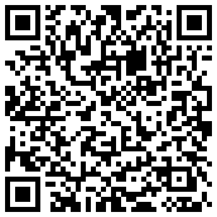 HGC_8175-一对儿欢喜冤家情侣开房打炮 俩人嬉笑打闹后 干了蛮长时间的-1013的二维码