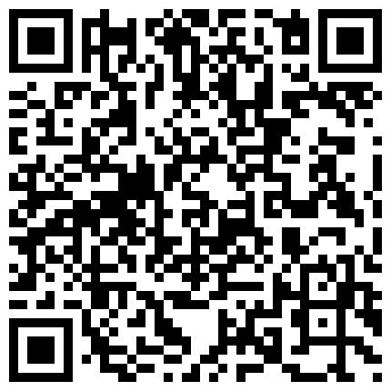 骚货主播去按摩勾引按摩师抠逼 自慰 弄得小伙欲火焚身 因公司规定 掏出鸡巴射了主播一身的二维码