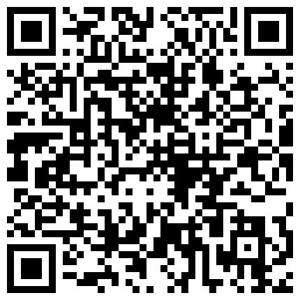 企业老板重金约啪高颜值外围嫩模身材好声音又嗲又甜眼神抚媚乳交足交性交玩个遍对白刺激1080P原版的二维码