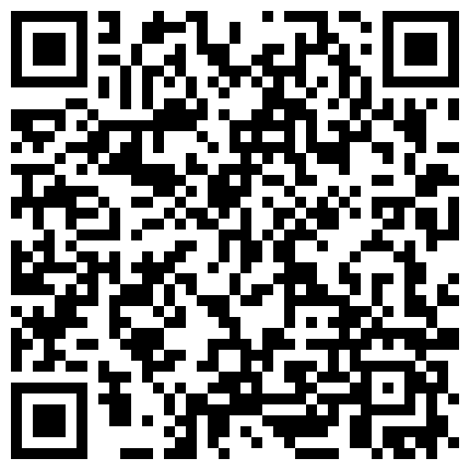 围观的哥们儿流鼻血啦 难得有一个这么可爱长得就像洋娃娃的小美眉 身材简直是尤物 被炮友干得画面都模煳了的二维码