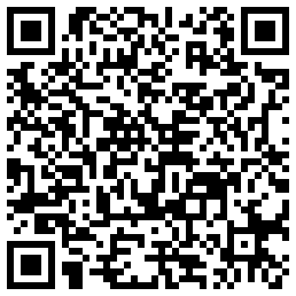 最新偷拍流出《会所选妃》高价选妃曾经的高级寓所头牌高颜值女神 加钱无套啪啪 明星颜值必须操的二维码