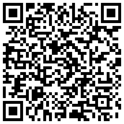 和阿姨感情深了，做爱拿手机记录下来，’你别录脸啊，哼~‘，有点小反抗，’别录了‘，’我们自己看 好啦‘！的二维码