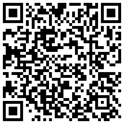 洛丽塔人前露出系列第十七部 私人定制车内半裸 完事再找个地方自慰高潮的二维码