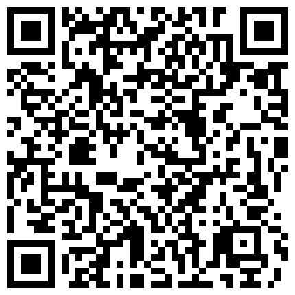 好多狼粉想操的不老童颜王牌网红瞳孔直播啪啪啪等的心急如焚很有特点的逼毛粉嫩嫩小穴貌似内射了清晰对白的二维码