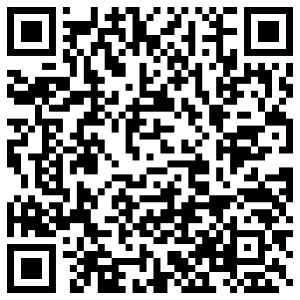 电信公司上班的骚老婆，下了班骑电车回家，坐在车上玩弄自己，这么骚，边摸边说：‘我出水了’，越来越骚啦！的二维码