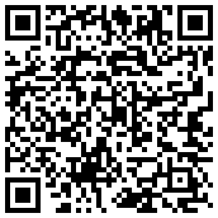 8月流出国产剧情AV性感高傲眼镜课长检查属下工作生气发飚喷上费洛蒙香水瞬间让她变成骚母狗爆操内射对白精彩的二维码