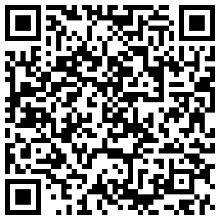 593953.xyz 少妇啪啪 啊啊 哥哥不要 不行 操个逼弄的像强奸 哥们多久没碰女人了 猴急成这样 违背妇女意愿哈哈的二维码